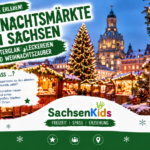 Weihnachtsmärkte in Sachsen entdecken: Termine, Geheimtipps und festliche Ausflugsziele für Familien – von Dresden bis ins Erzgebirge.